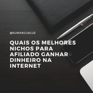 Quais os melhores nichos para afiliado ganhar dinheiro na internet