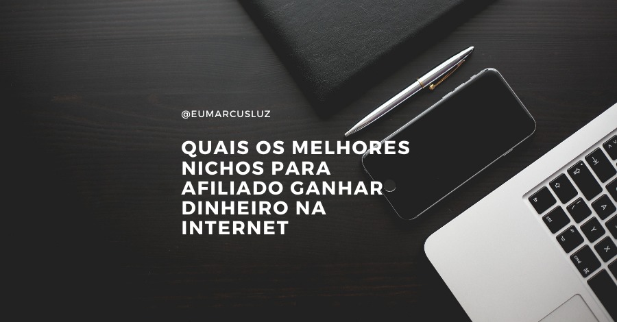 Quais os melhores nichos para afiliado ganhar dinheiro na internet