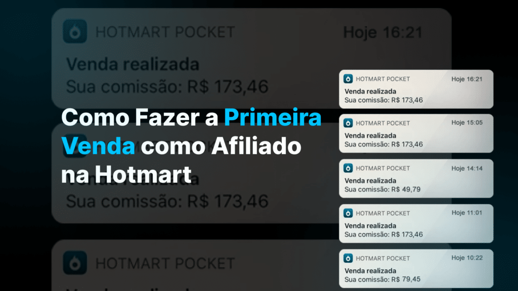Como Fazer a Primeira Venda como Afiliado na Hotmart